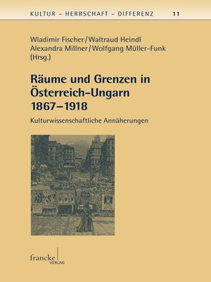 cover image of Räume und Grenzen in Österreich-Ungarn 1867--1918